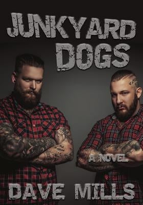 Junkyard Dogs by Mills, Dave