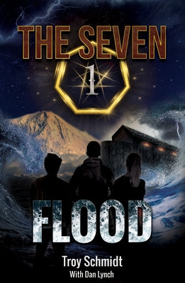 Flood: The Seven (Book 1 in the Series) by Schmidt, Troy