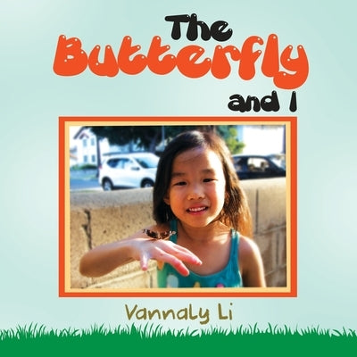 The Butterfly and I by Li, Vannaly