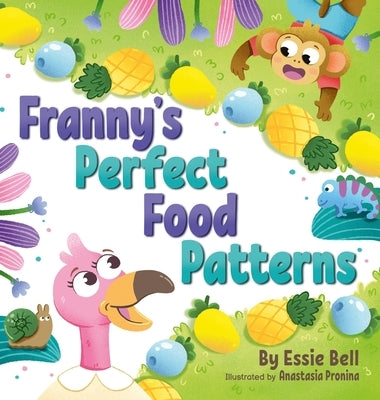 Franny's Perfect Food Patterns by Bell, Essie