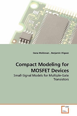 Compact Modeling for MOSFET Devices by Moldovan, Oana