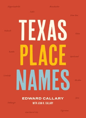 Texas Place Names by Callary, Edward