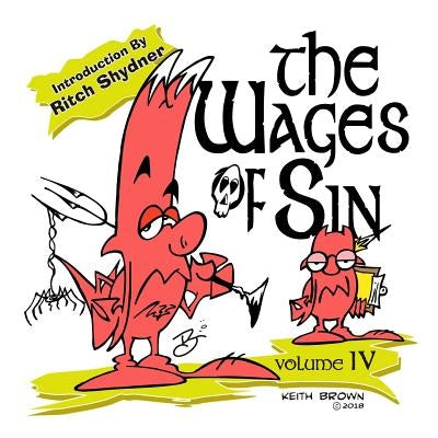 The Wages of Sin: Vol. IV by Shydner, Ritch