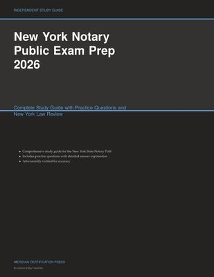 New York Notary Public Exam Prep 2026: Complete Study Guide with Practice Questions and New York Law Review by Meridian Certification Press