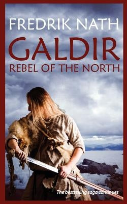 Galdir - Rebel of the North (Roman Fiction) by Nath, Fredrik