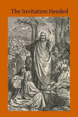 The Invitation Heeded: Reasons For Return to Catholic Unity by Hermenegild Tosf, Brother