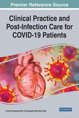 Clinical Practice and Post-Infection Care for COVID-19 Patients by Rao, Gunda Varaprasad
