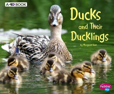 Ducks and Their Ducklings: A 4D Book by Hall, Margaret