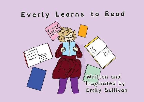 Everly Learns to Read by Sullivan, Emily