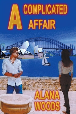 A Complicated Affair by Woods, Alana