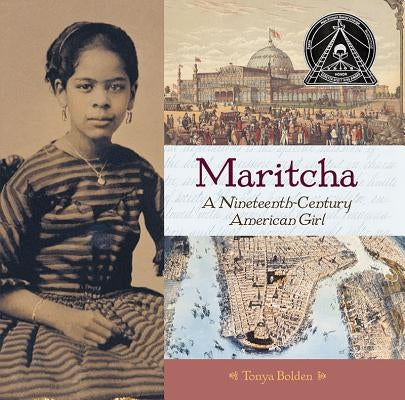 Maritcha: A Nineteenth-Century American Girl by Bolden, Tonya