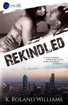 Rekindled by Williams Jr, Kenneth Roland