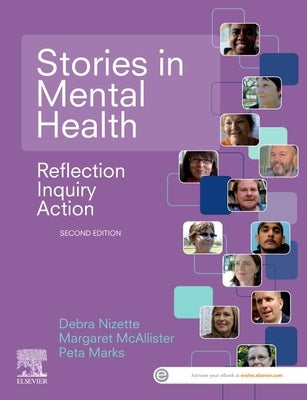 Stories in Mental Health: Reflection, Inquiry, Action by Nizette, Debra