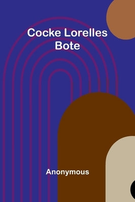Cocke Lorelles Bote by Anonymous