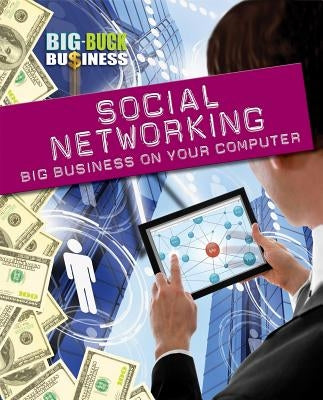Social Networking: Big Business on Your Computer by Hunter, Nick