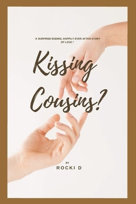 Kissing Cousins? by D, Rocki