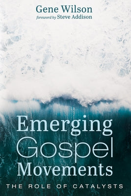 Emerging Gospel Movements by Wilson, Gene