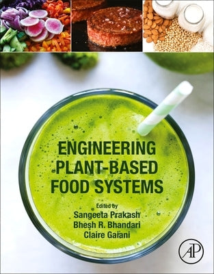 Engineering Plant-Based Food Systems by Prakash, Sangeeta