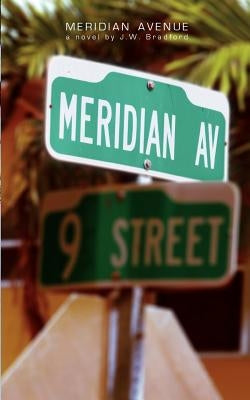 Meridian Avenue by Bradford, J. W.