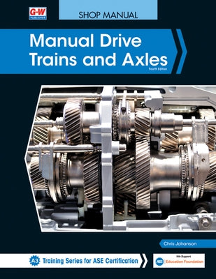 Manual Drive Trains and Axles by Johanson, Chris
