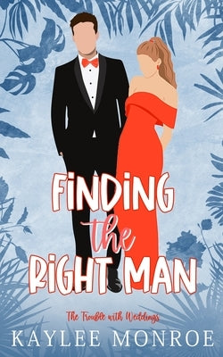 Finding the Right Man by Monroe, Kaylee
