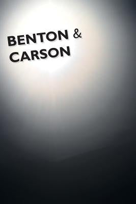 Benton & Carson by Morgan III, Charles E.