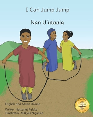 I Can Jump Jump: Many Ways To Move in Afaan Oromo and English by Ready Set Go Books