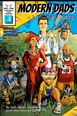 Modern Dads of Martial Arts Volume One by Nather, Jenni
