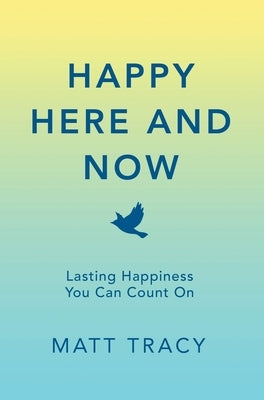 Happy Here and Now by Tracy, Matt