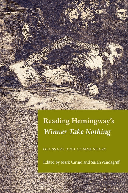 Reading Hemingway's Winner Take Nothing: Glossary and Commentary by Cirino