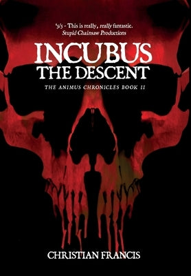 Incubus: The Descent by Francis, Christian