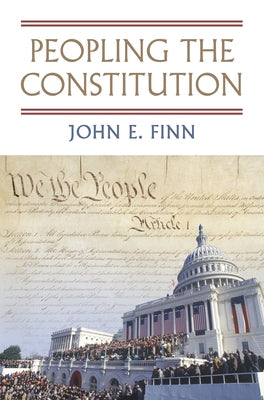 Peopling the Constitution by Finn, John E.
