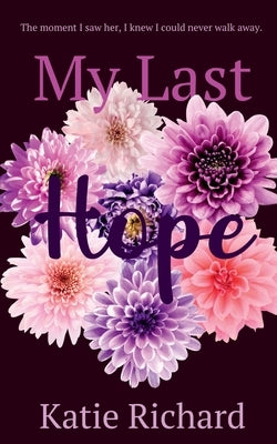 My Last Hope by Richard, Katie