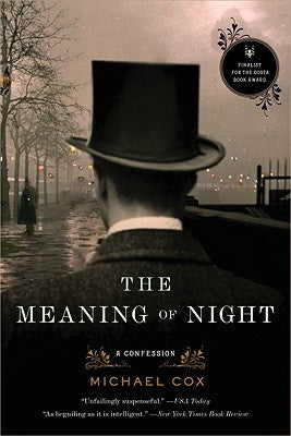 Meaning of Night: A Confession by Cox, Michael