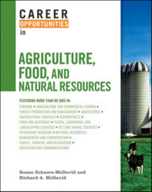 Career Opportunities in Agriculture, Food, and Natural Resources by Echaore-McDavid, Susan