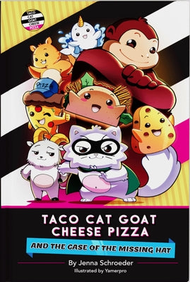 Taco Cat Goat Cheese Pizza and the Case of the Missing Hat by Dolphin Hat Games