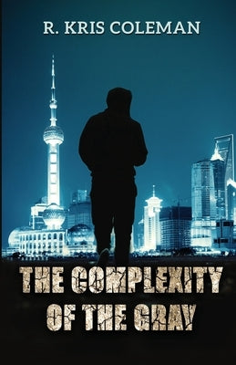 The Complexity of the Gray by Coleman, R. Kris