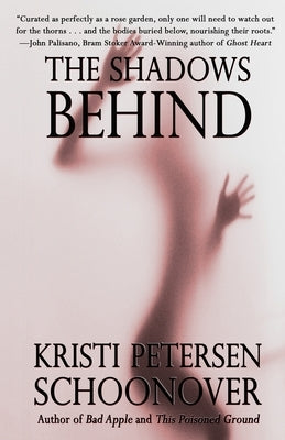 The Shadows Behind by Schoonover, Kristi Petersen