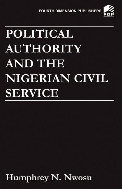 Political Authority by Nwosu, Humphrey N.