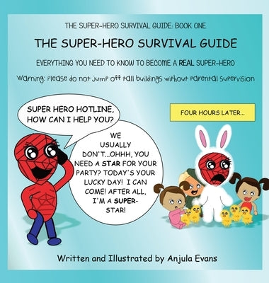 The Super-Hero Survival Guide: Everything You Need to Know to Become a REAL Super-Hero by Evans, Anjula