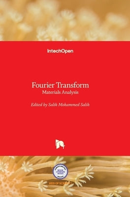 Fourier Transform: Materials Analysis by Salih, Salih
