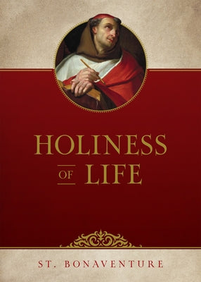 Holiness of Life by St Bonaventure, Bonaventure