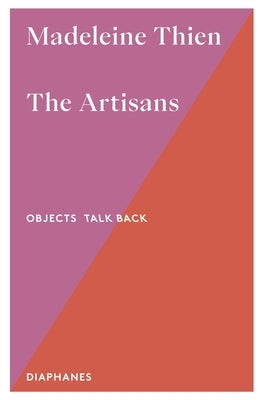 The Artisans by Thien, Madeleine
