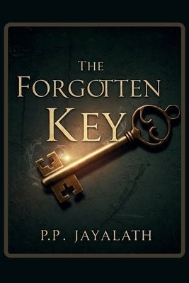 The Forgotten Key by Jayalath, Poornima