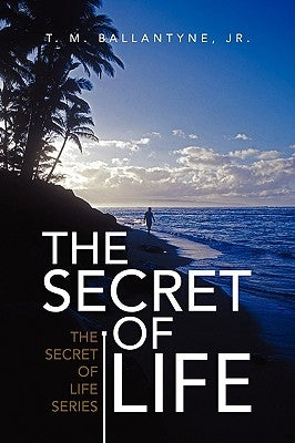 The Secret of Life by Ballantyne, T. M., Jr.