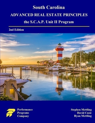 South Carolina Advanced Real Estate Principles: the S.C.A.P. Unit II Program by Mettling, Stephen