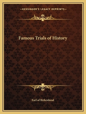 Famous Trials of History by Earl of Birkenhead
