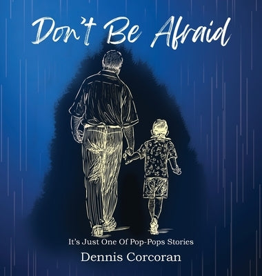 Don't Be Afraid by Corcoran, Dennis