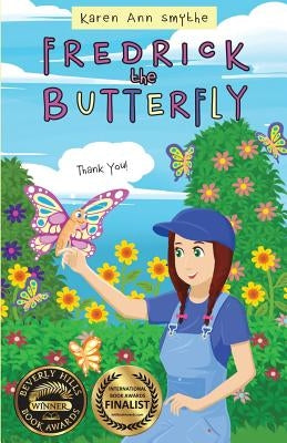 Fredrick the Butterfly by Smythe, Karen Ann