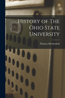 History of The Ohio State University by Mendenhall, Thomas
